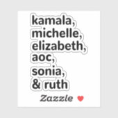Kamala, AOC, RBG, Ruth Bader Michelle Obama Sticker (Vel)