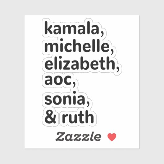 Kamala, AOC, RBG, Ruth Bader Michelle Obama Sticker (Vel)