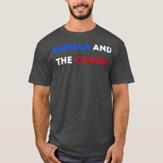 Kamala en de coach 2024 TShirt 2