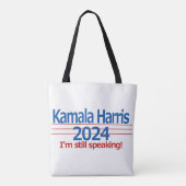 Kamala Harris 2024 Ik spreek nog steeds! Tote Bag (Achterkant)