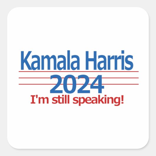 Kamala Harris 2024 Ik spreek nog steeds! Vierkante Sticker (Voorkant)