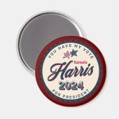Kamala Harris 2024 | Je hebt mijn stem groot Magneet (Voorkant / Achterkant)