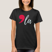 Kamala Harris 2024 President Comma La Funny T-shirt (Voorkant)
