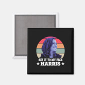 Kamala Harris 2024 Quote 3 Magneet (Voorkant / Achterkant)