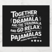 Kamala Harris 2024 We Can End Dramala Traumala Bier Etiket (Enkel label)