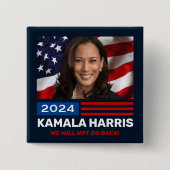 Kamala Harris 2024 We gaan niet terug Vierkante Button 5,1 Cm (Voorkant)