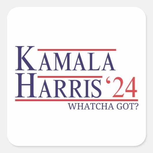Kamala Harris 2024 Whatcha Got Madam President Vierkante Sticker (Voorkant)