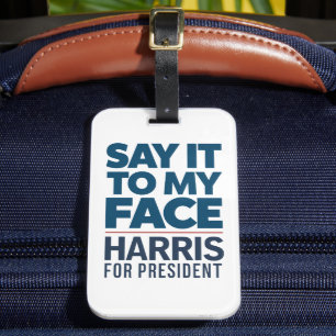 Kamala Harris 2024 Zeg het me recht in mijn gezich Bagagelabel