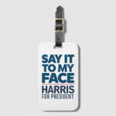Kamala Harris 2024 zegt het in mijn gezicht Bagagelabel (Voorkant (verticaal))
