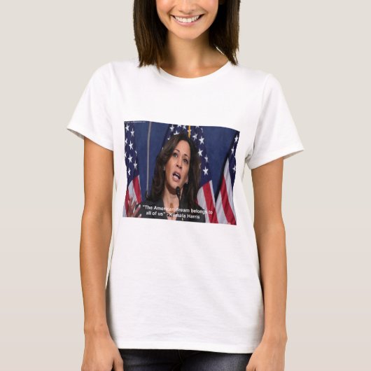 Kamala Harris & Amerikaanse Droom Citaat Dames Tsh T-shirt (Voorkant)