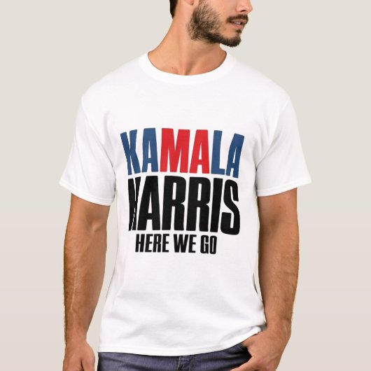 Kamala Harris, daar gaan we. Kamala voor Heren & K T-shirt (Voorkant)