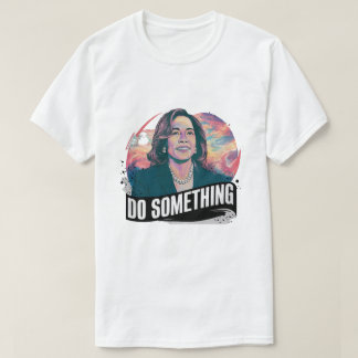 KAMALA HARRIS 'DOE IETS' T-SHIRT