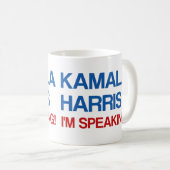 Kamala Harris, ik spreek! Koffiemok (Voorkant rechts)