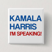 Kamala Harris, ik spreek! Vierkante Button 5,1 Cm (Voorkant)