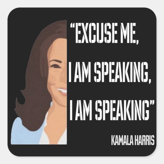 Kamala Harris Ik voer het woord Vierkante Sticker (Voorkant)