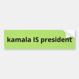 Kamala Harris is President 2024 Bumpersticker