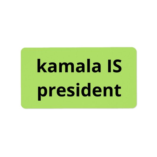 Kamala Harris is President 2024 Etiket (Voorkant)
