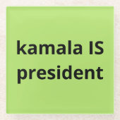 Kamala Harris is President 2024 Glazen Onderzetter (Voorkant)