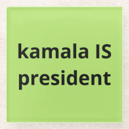 Kamala Harris is President 2024 Glazen Onderzetter