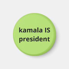 Kamala Harris is President 2024 Magneet