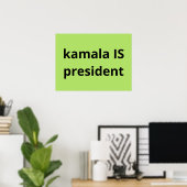 Kamala Harris is President 2024 Poster (Thuiskantoor)