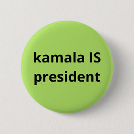 Kamala Harris is President 2024 Ronde Button 5,7 Cm
