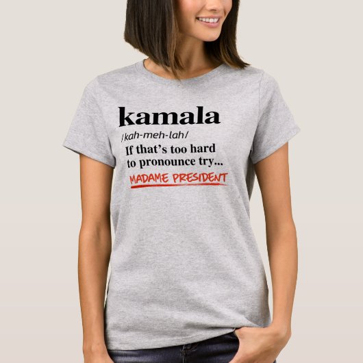 Kamala Harris - Probeer Madame President T-shirt (Voorkant)