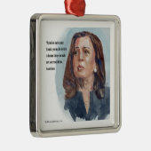 Kamala Harris & Quote Metalen Ornament (Rechts)