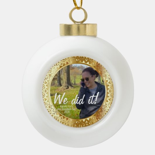 Kamala Harris, vice-President-verkozen "We hebben  Keramische Bal Ornament (Voorkant)