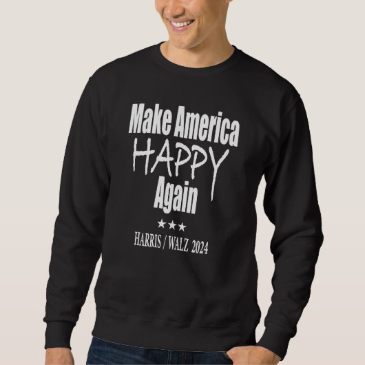 Kamala Harris voor het volk - Make America Happy Trui (Voorkant)
