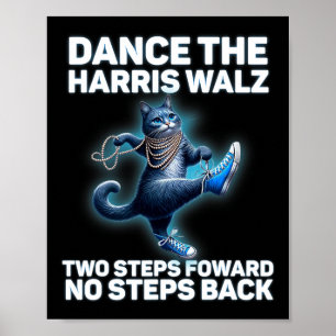Kamala Harris W 2024 Waltz Dance 2 Steps Forward N Poster
