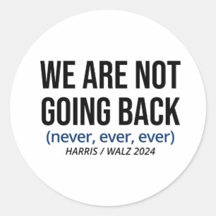 Kamala Harris We gaan niet terug, stem Harris Ronde Sticker