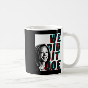 Kamala Harris &#'; We hebben het Joe &# Modern De Koffiemok
