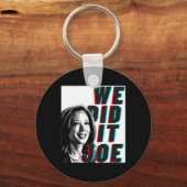 Kamala Harris &#'; We hebben het Joe &#; Modern De Sleutelhanger (Voorkant)