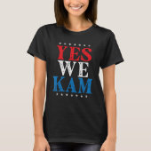 Kamala Harris - Yes We Kam T-shirt (Voorkant)