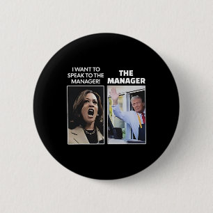 Kamala Ik Wil De Manager Spreken Trump Mcdona Ronde Button 5,7 Cm