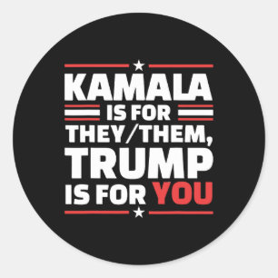 Kamala is voor hen Trump is voor jou Ronde Sticker