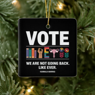 Kamala We Are Not Going Back Like Ever Feministe Keramisch Ornament