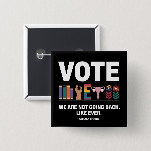 Kamala We Are Not Going Back Like Ever Feministe Vierkante Button 5,1 Cm (Voorkant /achterkant)