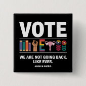 Kamala We Are Not Going Back Like Ever Feministe Vierkante Button 5,1 Cm (Voorkant)