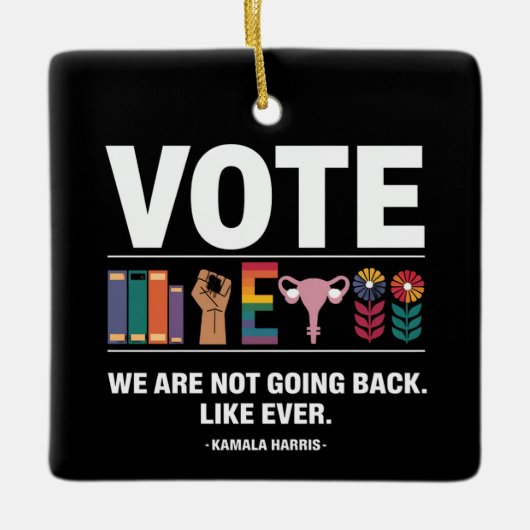 Kamala, we gaan niet terug zoals elke feminist keramisch ornament (Voorkant)