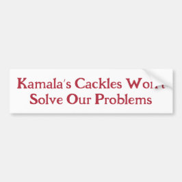 Kamala's Cackles: Een lach is geen oplossing Bumpersticker