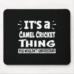 Kameel Kricket Ding Dat Je Niet Zult Begrijpen Die Muismat
