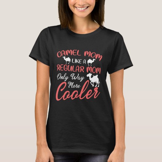 Kamelenmoeder als een gewone moeder alleen veel ko t-shirt (Voorkant)