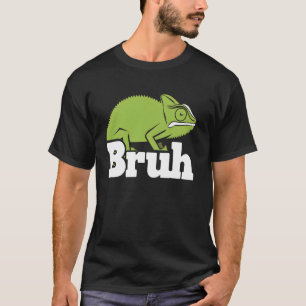 Kameleon Bruh Grappig Reptiel Hagedis Huisdier Eig T-shirt