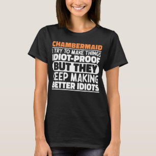 Kamerverzorgster Ik probeer dingen grappig te make T-shirt