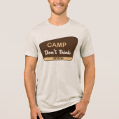Kamp Don't Think Tri-Blend Shirt (Voorkant)