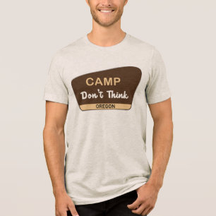 Kamp Don't Think Tri-Blend Shirt