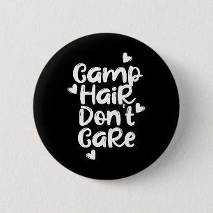 Kamp Haar Niet Geïnteresseerd T-shirt Leuk Zomer K Ronde Button 5,7 Cm