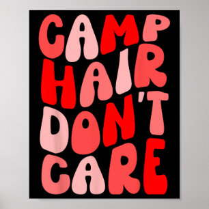 Kamp Haar Niet Geïnteresseerd Zomer Kampeer T-shir Poster